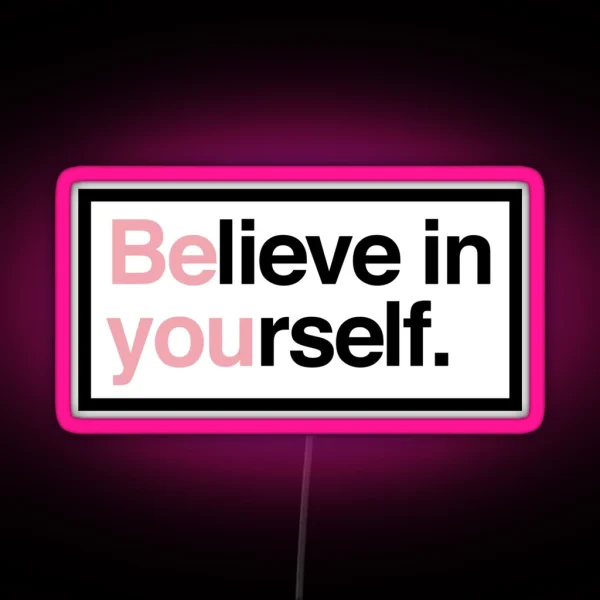 Believe In Yourself RGB Neon Sign