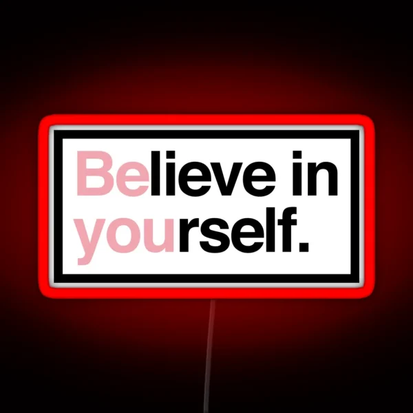 Believe In Yourself RGB Neon Sign