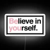 Believe In Yourself RGB Neon Sign