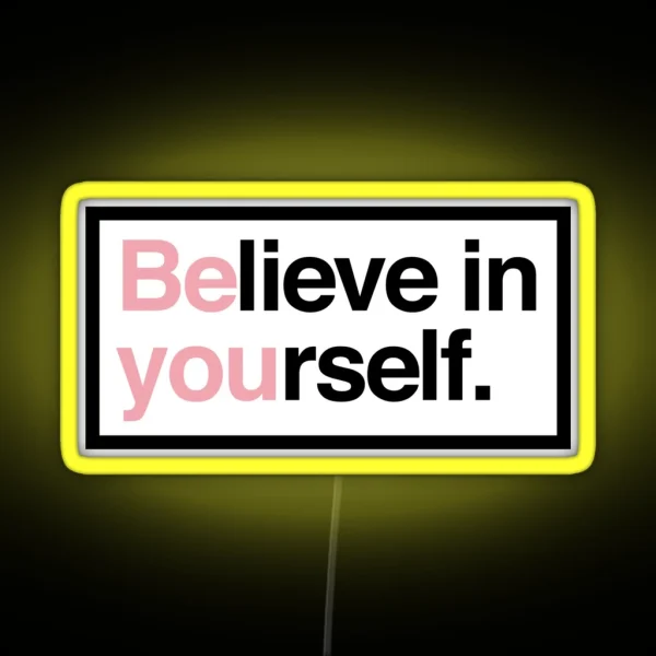 Believe In Yourself RGB Neon Sign