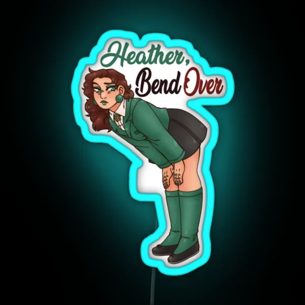 Bend Over Heather RGB Neon Sign