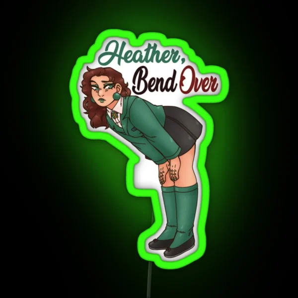 Bend Over Heather RGB Neon Sign