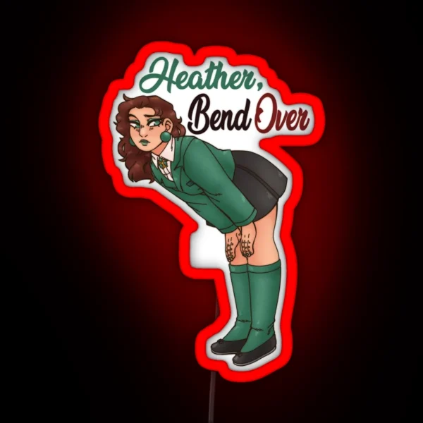Bend Over Heather RGB Neon Sign