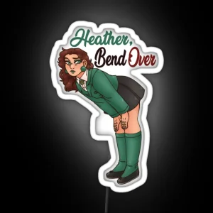 Bend Over Heather RGB Neon Sign