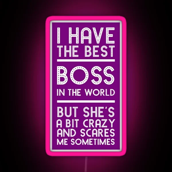 Best Boss Ever Scary Boss My Lady Best Boss Gift Funny RGB Neon Sign