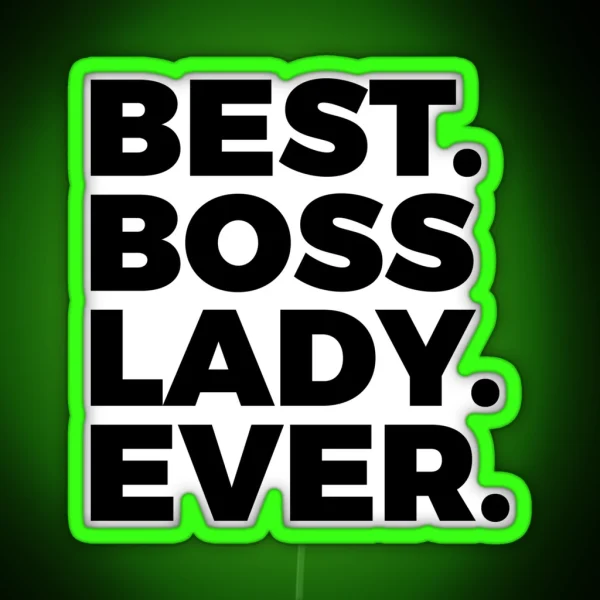 Best Boss Lady Ever Office Employer Women In Power RGB Neon Sign