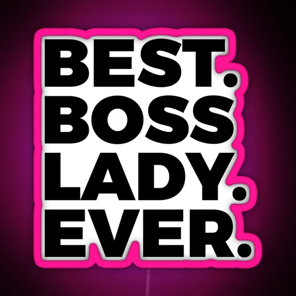 Best Boss Lady Ever Office Employer Women In Power RGB Neon Sign