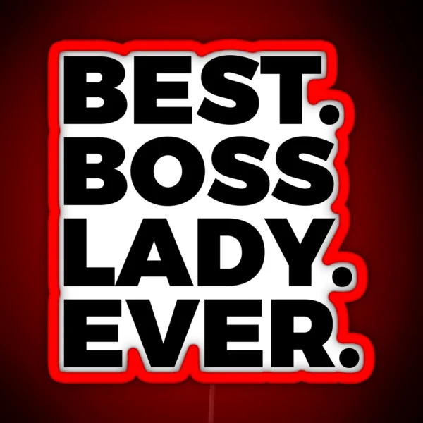 Best Boss Lady Ever Office Employer Women In Power RGB Neon Sign