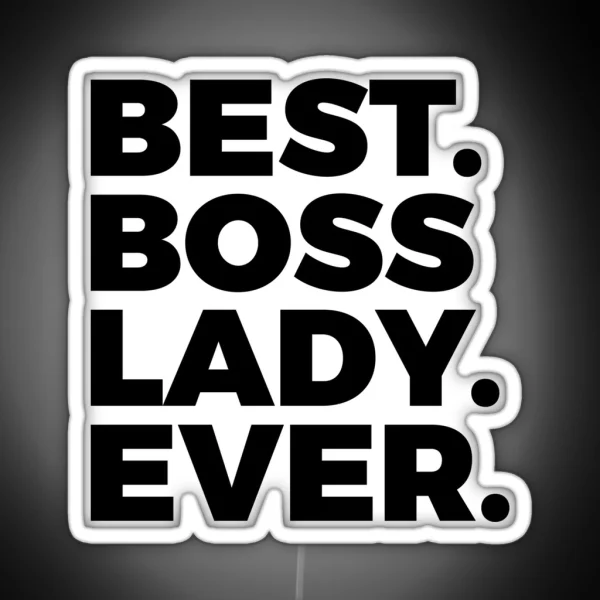 Best Boss Lady Ever Office Employer Women In Power RGB Neon Sign