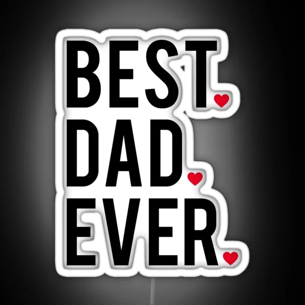 Best Dad Ever Word Art Text Design With Red Hearts RGB Neon Sign
