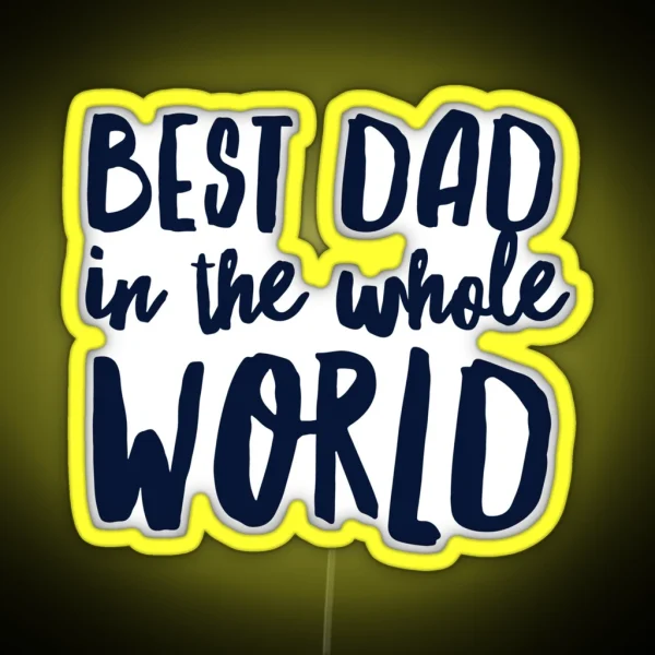 Best Dad In The World RGB Neon Sign
