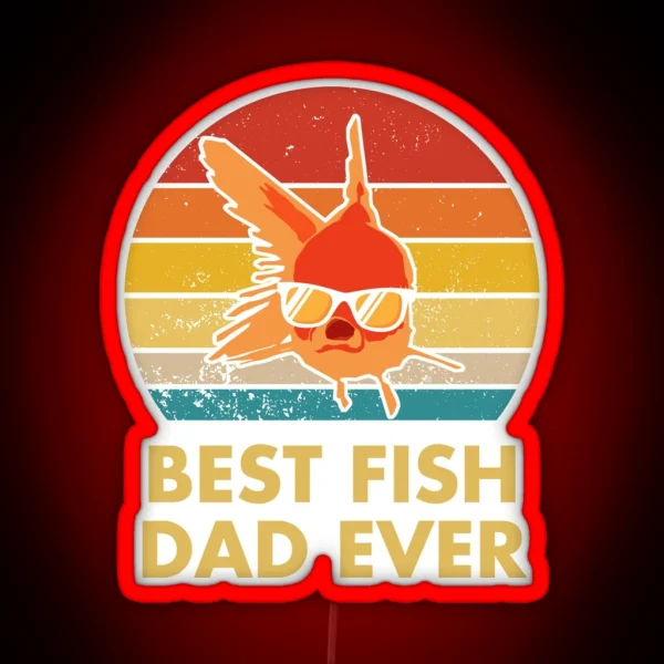 Best Fish Dad Ever RGB Neon Sign