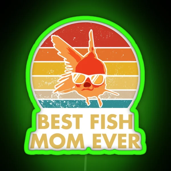 Best Fish Mom Ever RGB Neon Sign