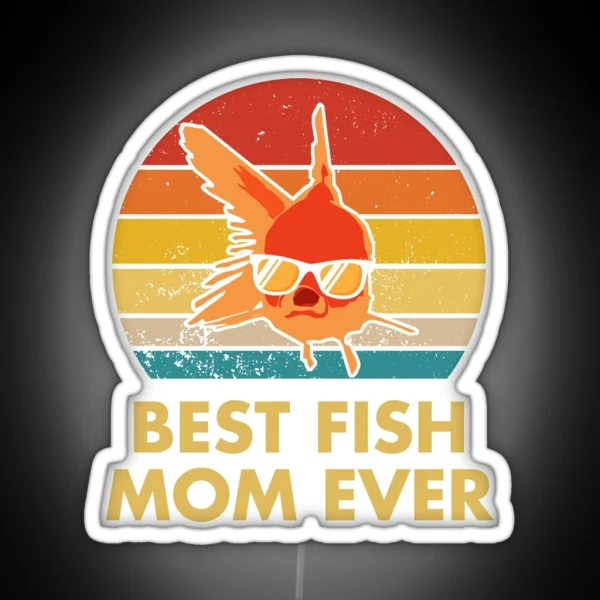 Best Fish Mom Ever RGB Neon Sign