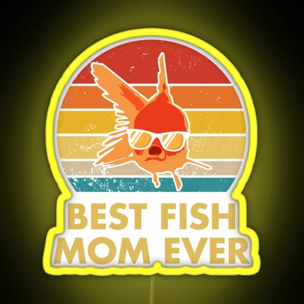 Best Fish Mom Ever RGB Neon Sign