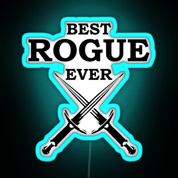 BEST ROGUE EVER RPG 5E Meme Class RGB Neon Sign