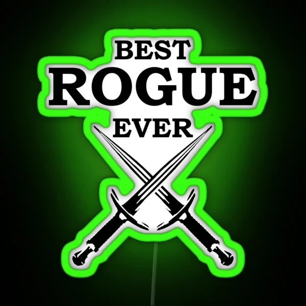 BEST ROGUE EVER RPG 5E Meme Class RGB Neon Sign