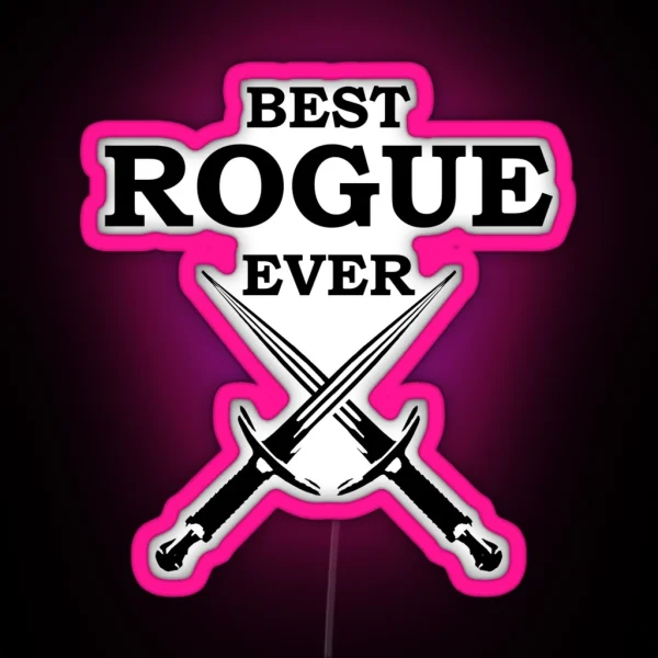 BEST ROGUE EVER RPG 5E Meme Class RGB Neon Sign