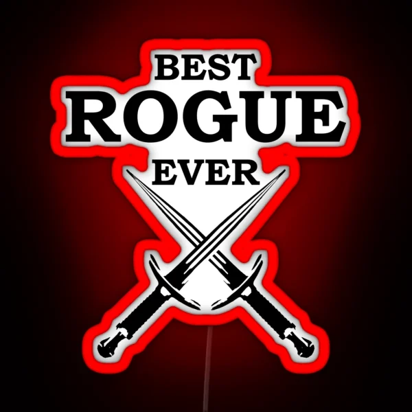 BEST ROGUE EVER RPG 5E Meme Class RGB Neon Sign