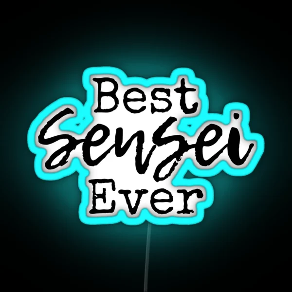 Best Sensei Ever Martial Arts Teacher RGB Neon Sign