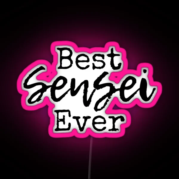 Best Sensei Ever Martial Arts Teacher RGB Neon Sign