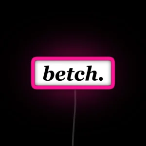 Betch RGB Neon Sign