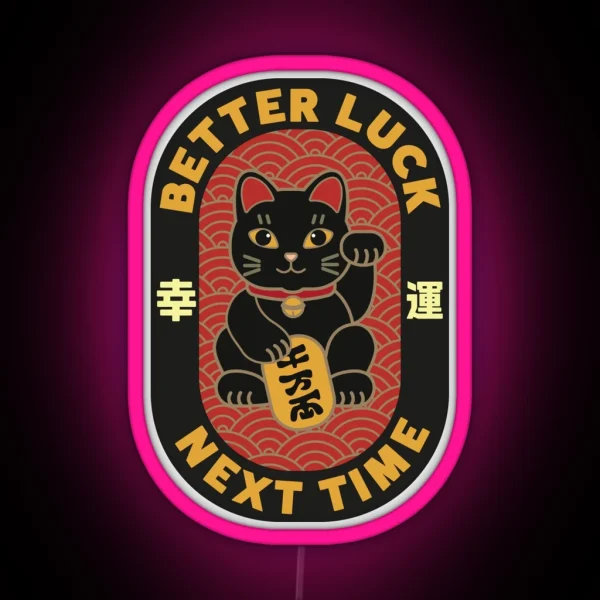 Better Luck Next Time Maneki Neko Lucky Cat Black Cat RGB Neon Sign