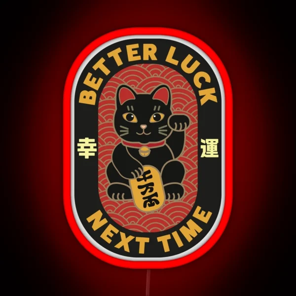 Better Luck Next Time Maneki Neko Lucky Cat Black Cat RGB Neon Sign