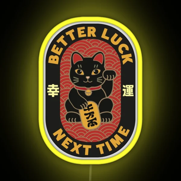 Better Luck Next Time Maneki Neko Lucky Cat Black Cat RGB Neon Sign