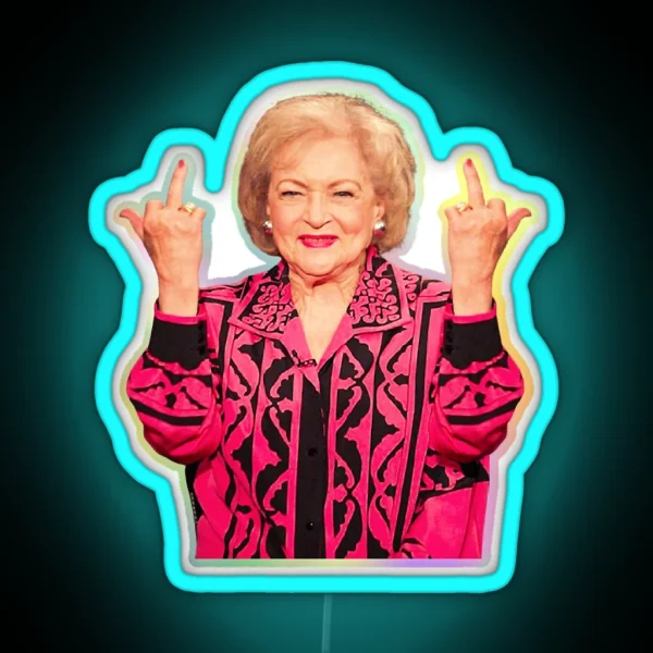 Betty White Middle Finger Funny Two Middle Fingers RGB Neon Sign