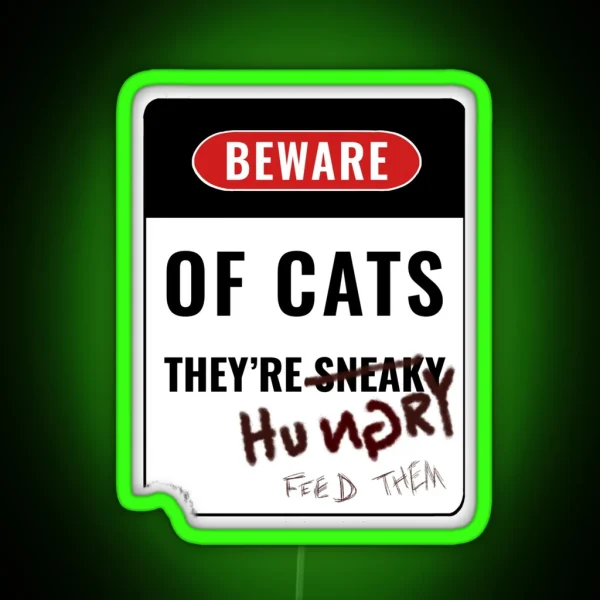 Beware Of Cats They Re Sneaky RGB Neon Sign