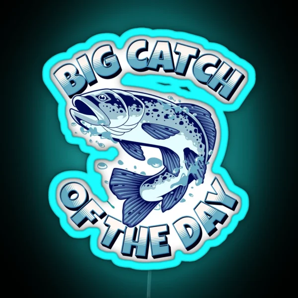Big Catch Of The Day RGB Neon Sign
