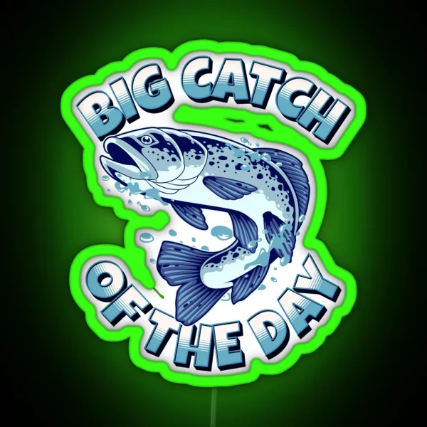 Big Catch Of The Day RGB Neon Sign