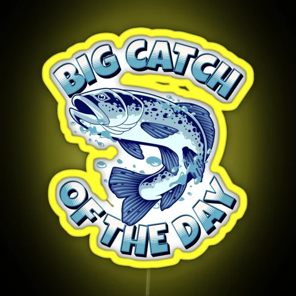 Big Catch Of The Day RGB Neon Sign