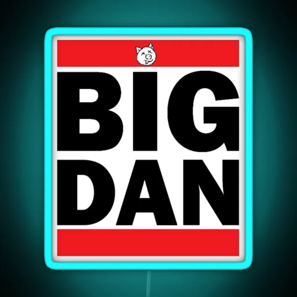 BIG DAN RGB Neon Sign