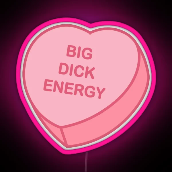 Big Dick Energy RGB Neon Sign