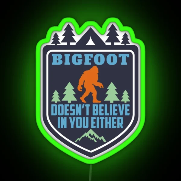Bigfoot Doesn T Believe In You Either Led Funny RGB Neon Sign