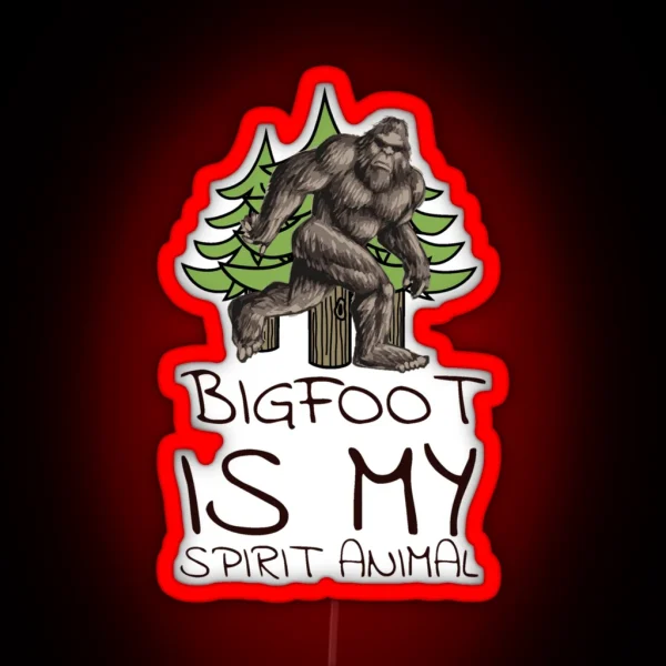 Bigfoot Is My Spirit Animal RGB Neon Sign