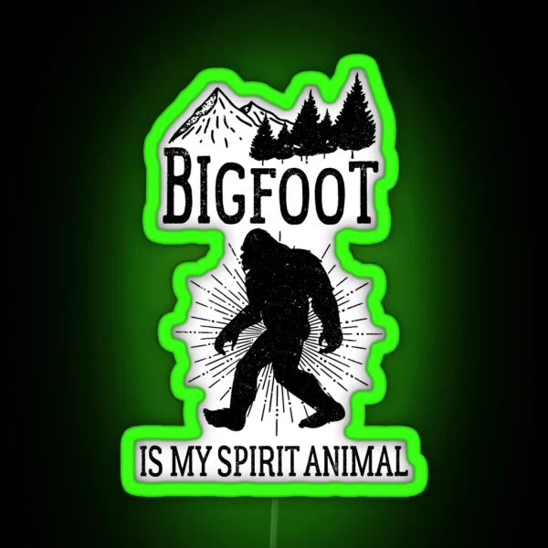 Bigfoot Is My Spirit Animal Vintage Style Sasquatch RGB Neon Sign