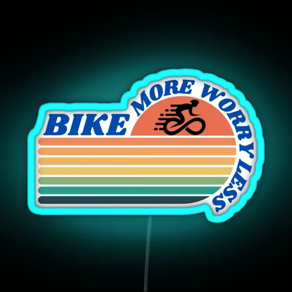 Bike More Worry Less RGB Neon Sign