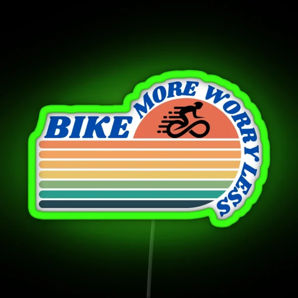 Bike More Worry Less RGB Neon Sign