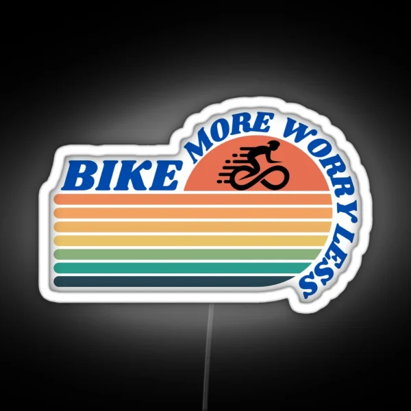 Bike More Worry Less RGB Neon Sign