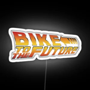 Bike To The Future RGB Neon Sign