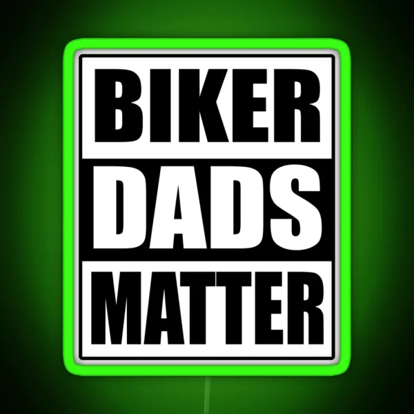 Biker Dads Matter RGB Neon Sign