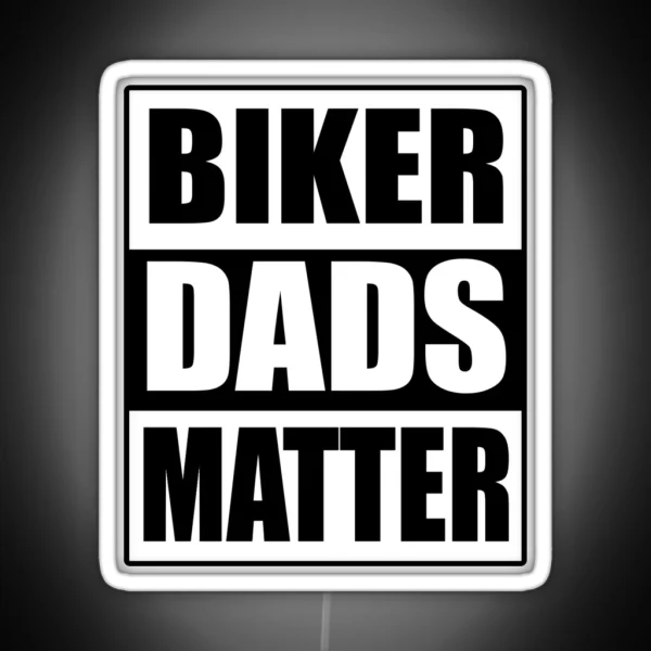Biker Dads Matter RGB Neon Sign