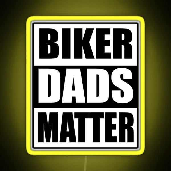 Biker Dads Matter RGB Neon Sign