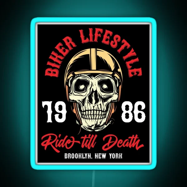 Biker Lifestyle Ride Till Death Brooklyn New York RGB Neon Sign