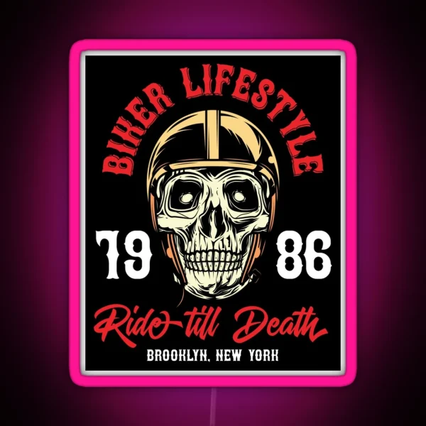 Biker Lifestyle Ride Till Death Brooklyn New York RGB Neon Sign