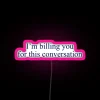 Billing You For This Conversation RGB Neon Sign - Image 6