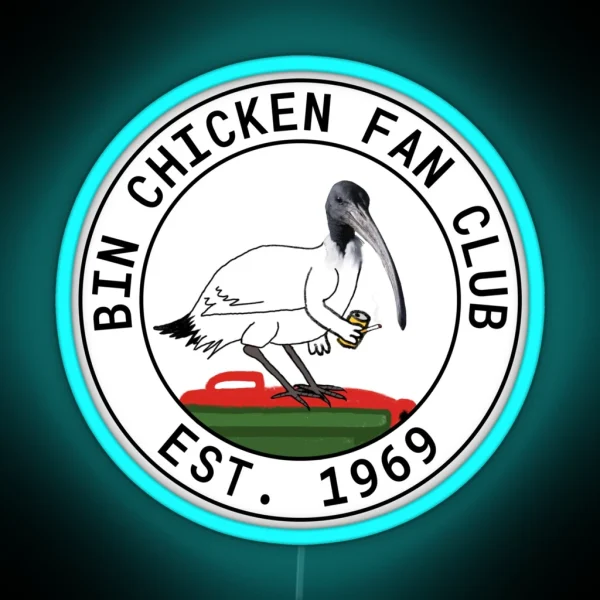 Bin Chicken Fan Club RGB Neon Sign